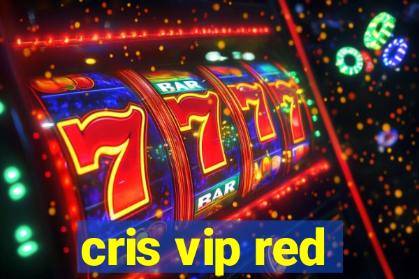 cris vip red