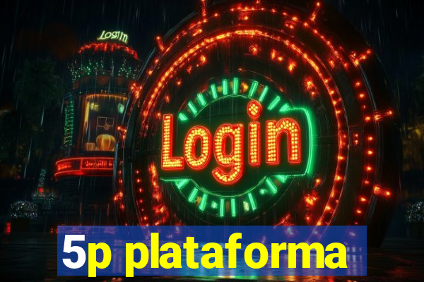 5p plataforma