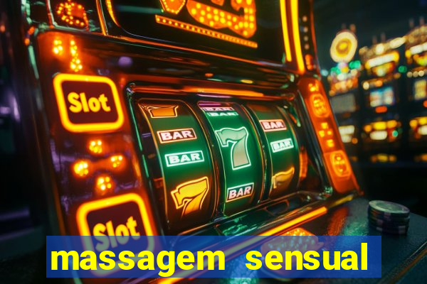 massagem sensual novo hamburgo