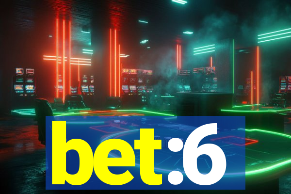 bet:6