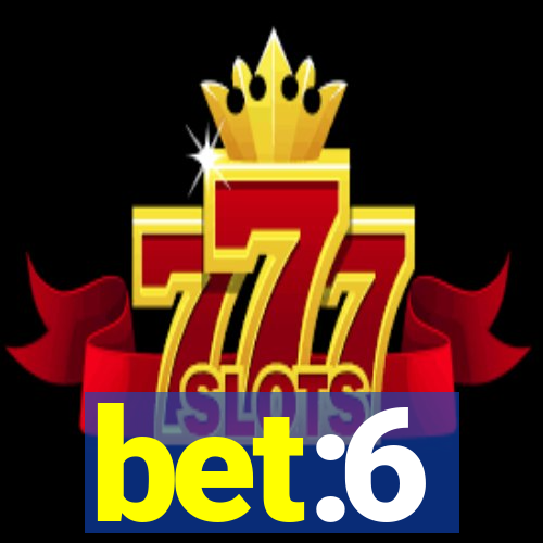 bet:6