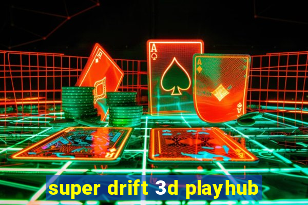 super drift 3d playhub