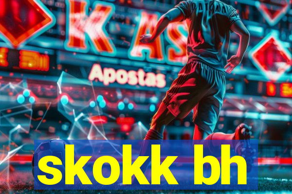 skokk bh