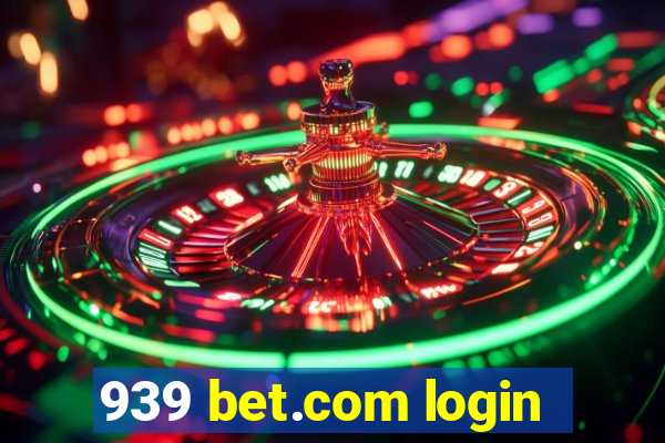939 bet.com login