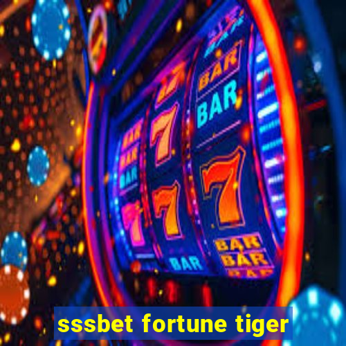 sssbet fortune tiger