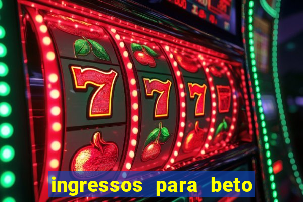 ingressos para beto carrero world