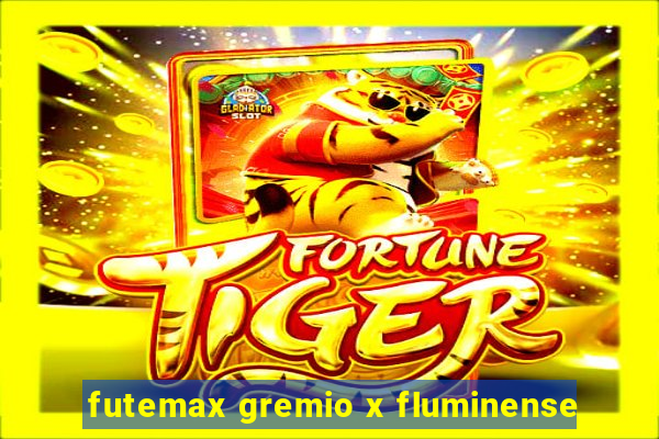 futemax gremio x fluminense