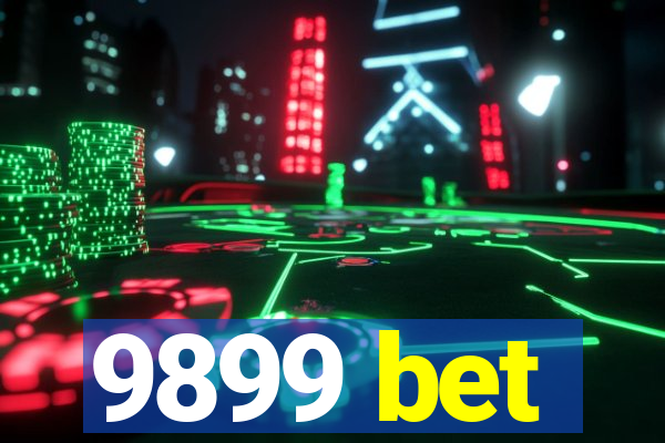 9899 bet