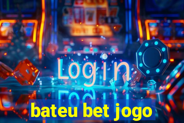 bateu bet jogo