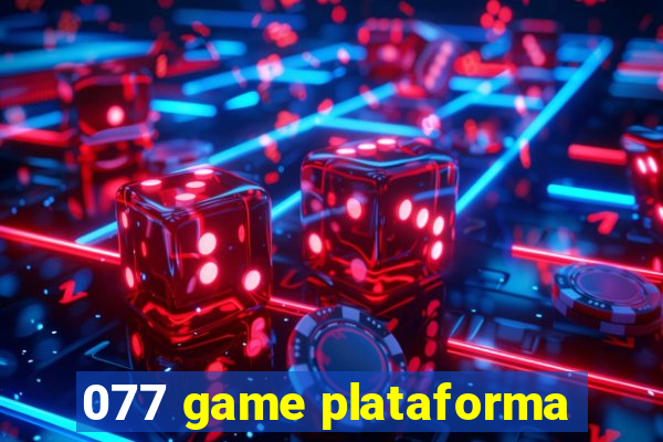 077 game plataforma