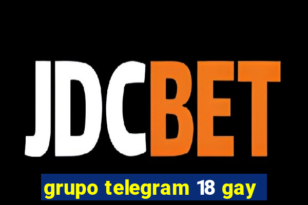 grupo telegram 18 gay