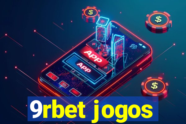 9rbet jogos