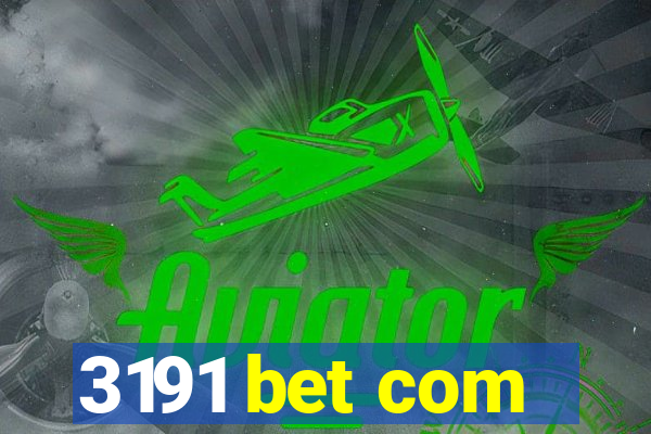 3191 bet com