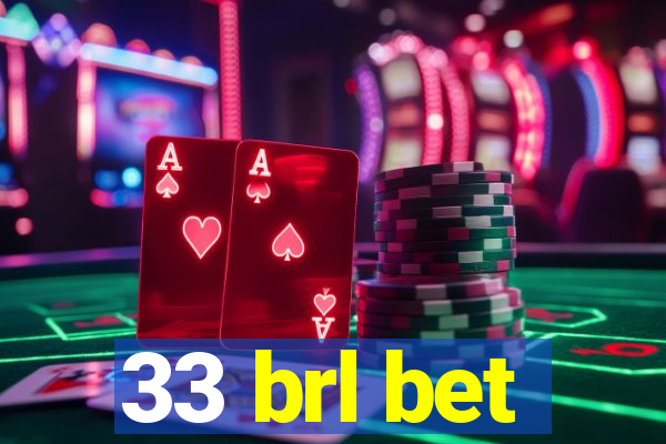 33 brl bet
