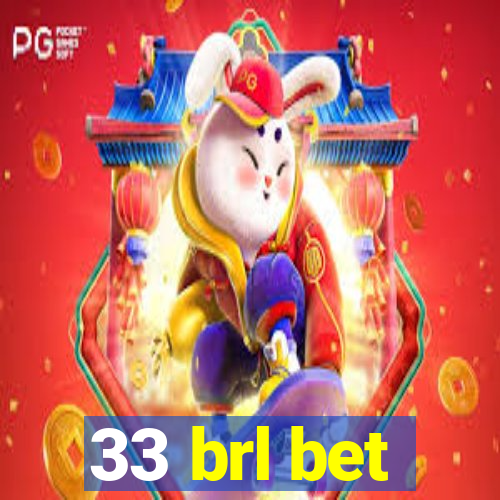 33 brl bet