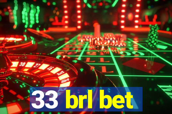 33 brl bet