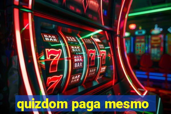 quizdom paga mesmo