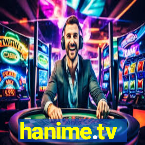 hanime.tv