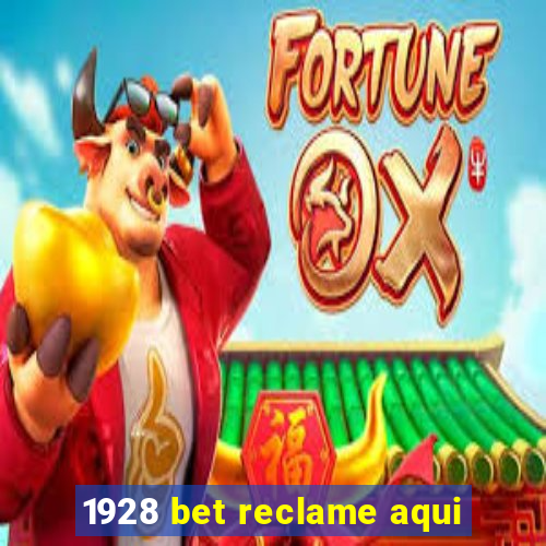 1928 bet reclame aqui