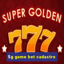 5g game bet cadastro