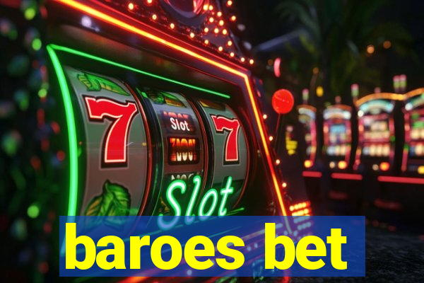baroes bet