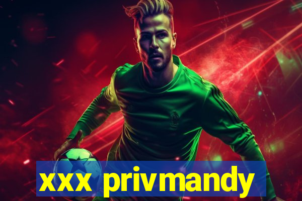 xxx privmandy