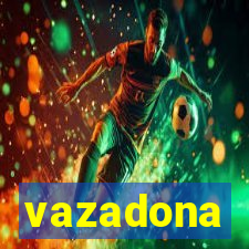 vazadona
