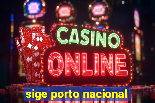 sige porto nacional