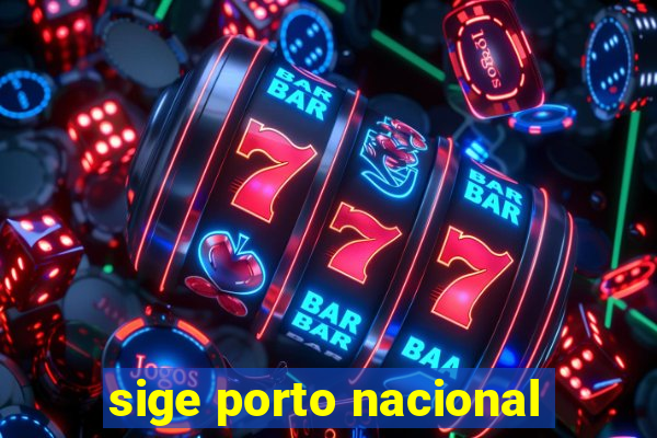 sige porto nacional