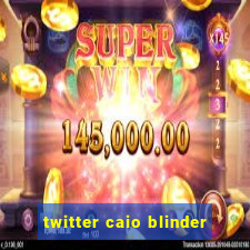 twitter caio blinder