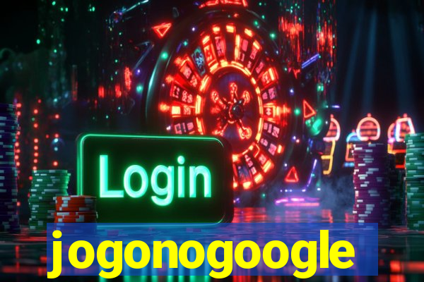 jogonogoogle