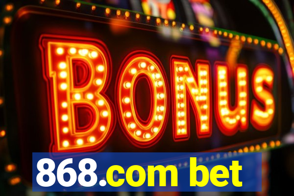 868.com bet