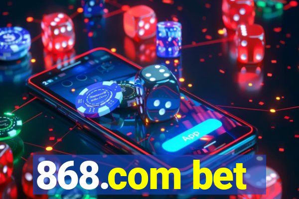 868.com bet