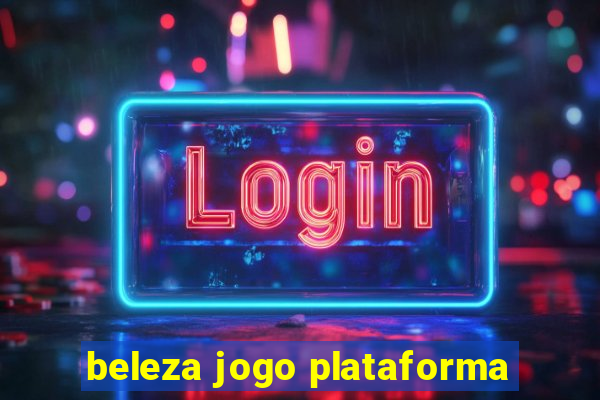 beleza jogo plataforma