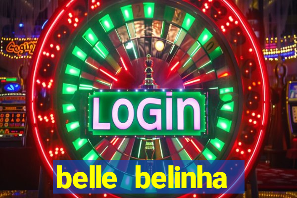 belle belinha videos vazados