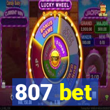 807 bet