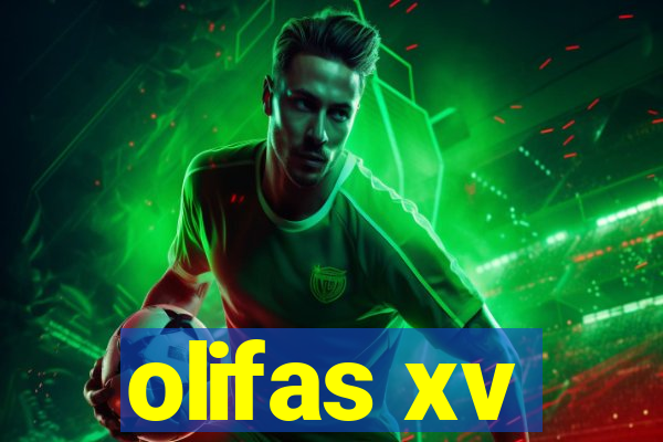 olifas xv