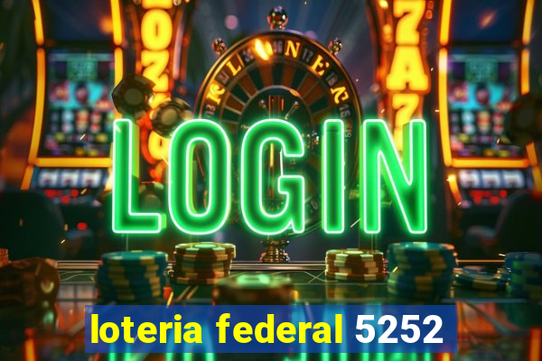 loteria federal 5252