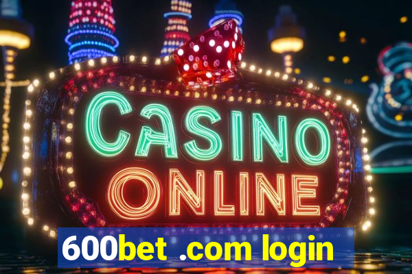 600bet .com login