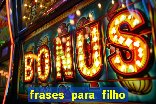 frases para filho jogador de futebol