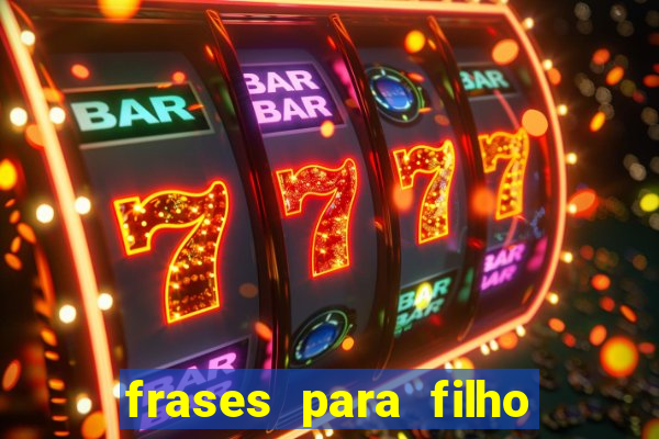 frases para filho jogador de futebol