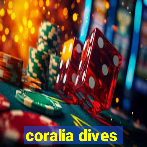 coralia dives