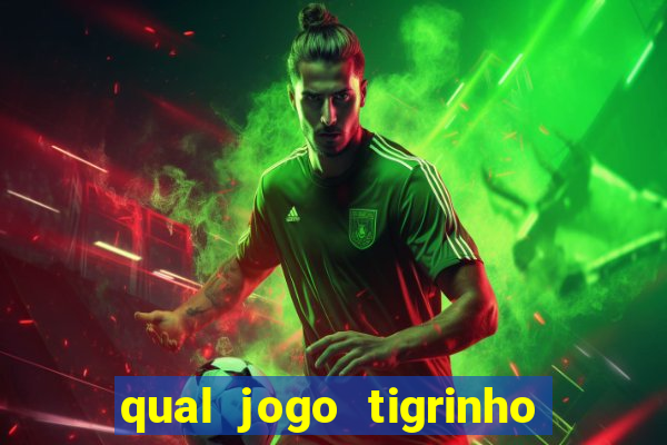 qual jogo tigrinho paga mais