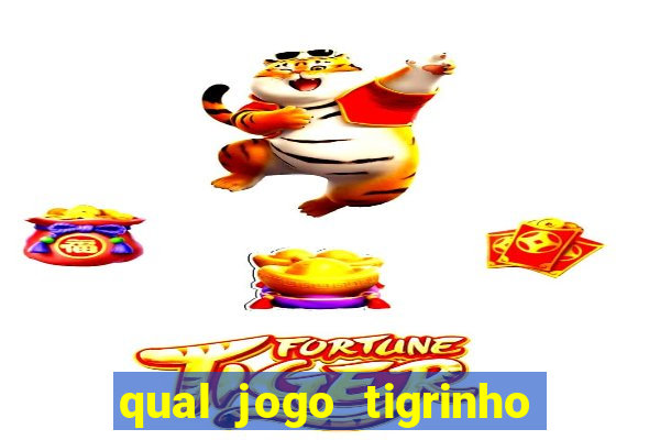 qual jogo tigrinho paga mais