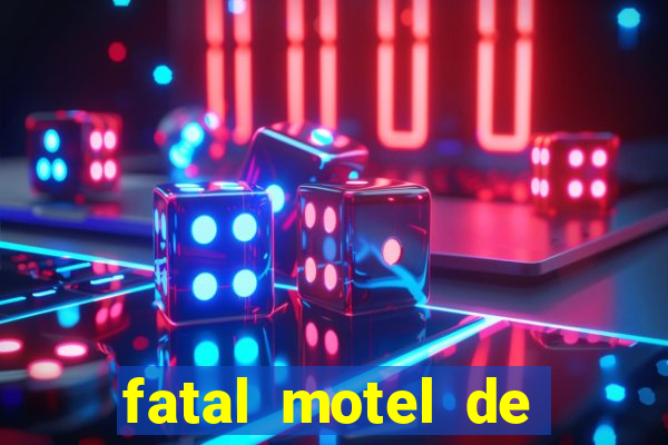 fatal motel de nova mutum