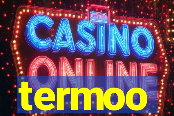 termoo