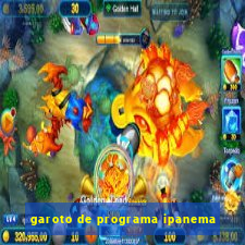 garoto de programa ipanema