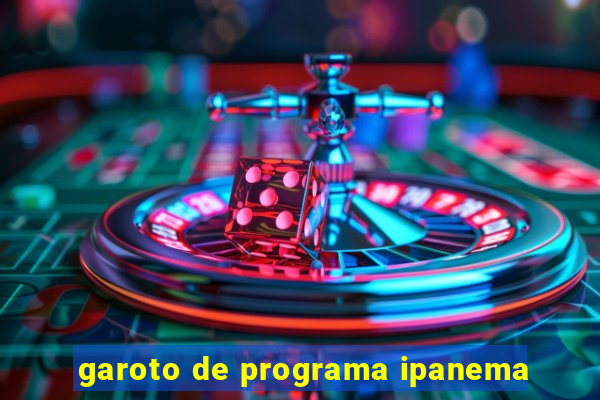 garoto de programa ipanema