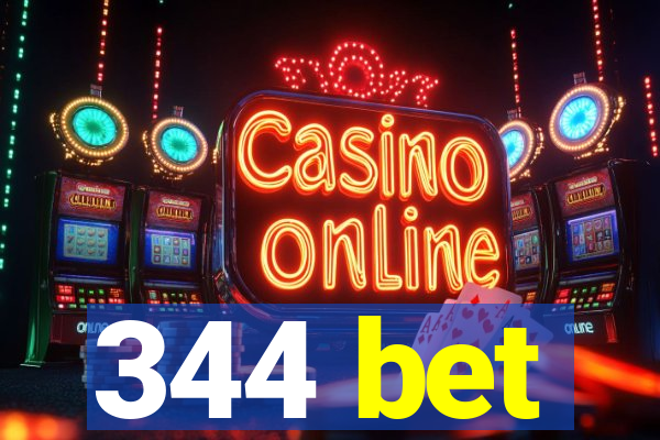344 bet