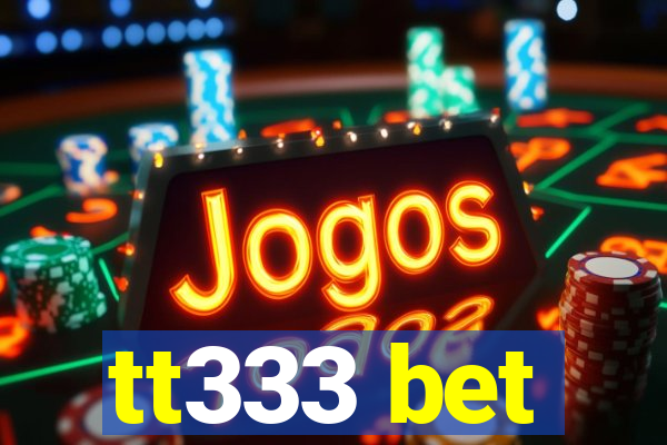 tt333 bet